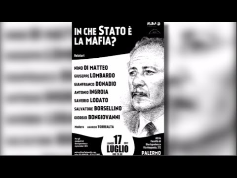 19 luglio 1992 - 2017  In che Stato è la mafia