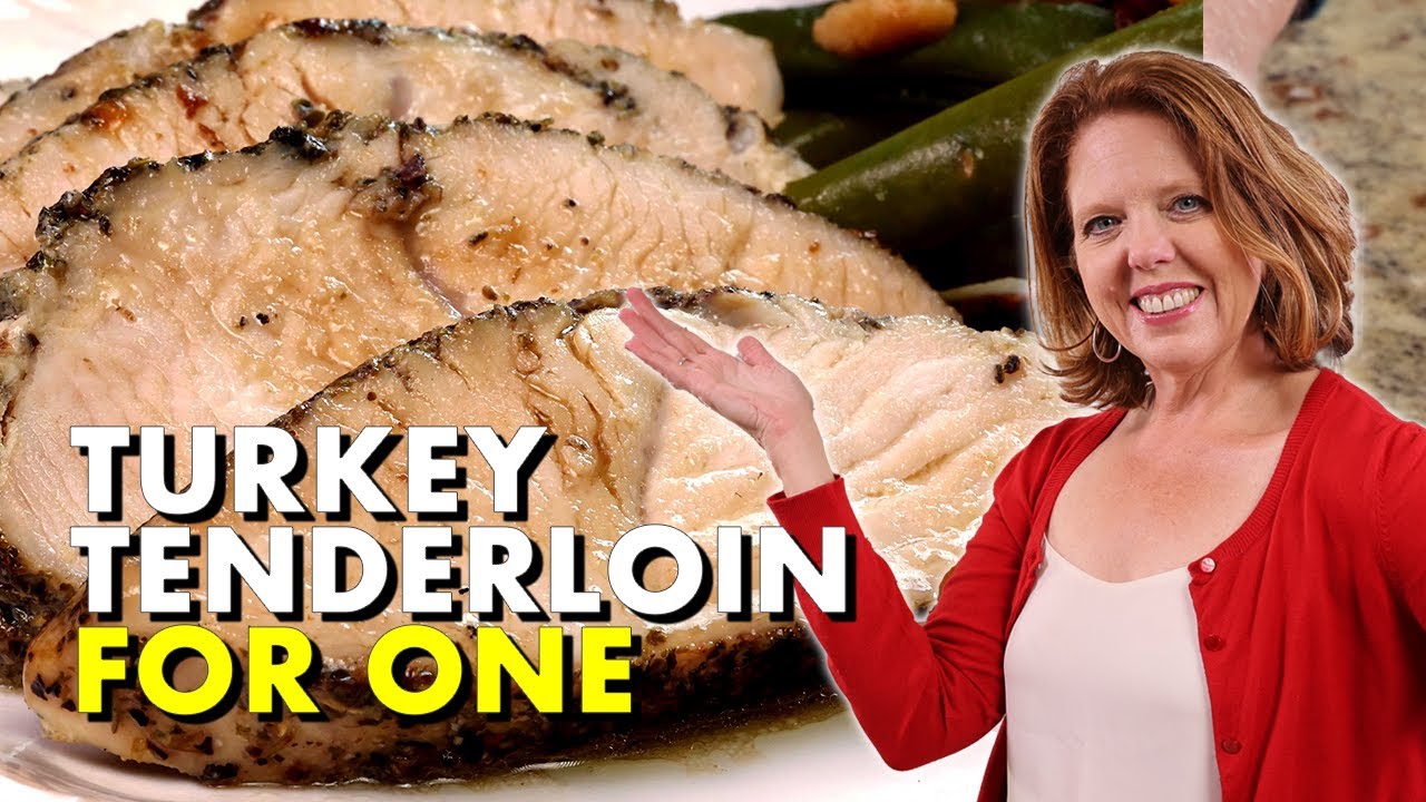 Easy Turkey Tenderloin Dinner For One - Less Than 30 Minutes