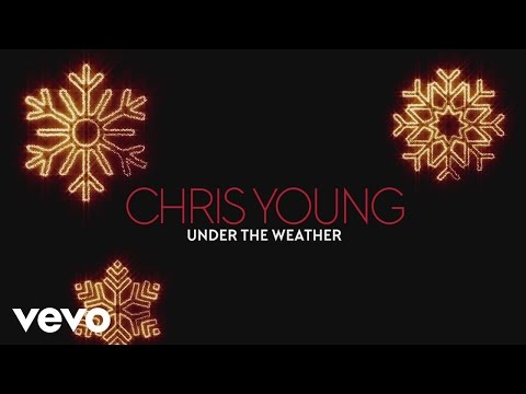 Chris Young - Under the Weather (Audio)
