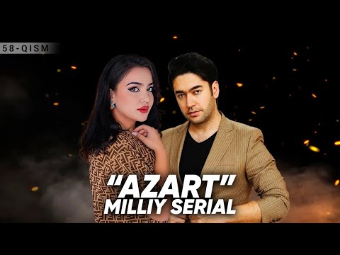 "Azart" milliy serial 58-qism