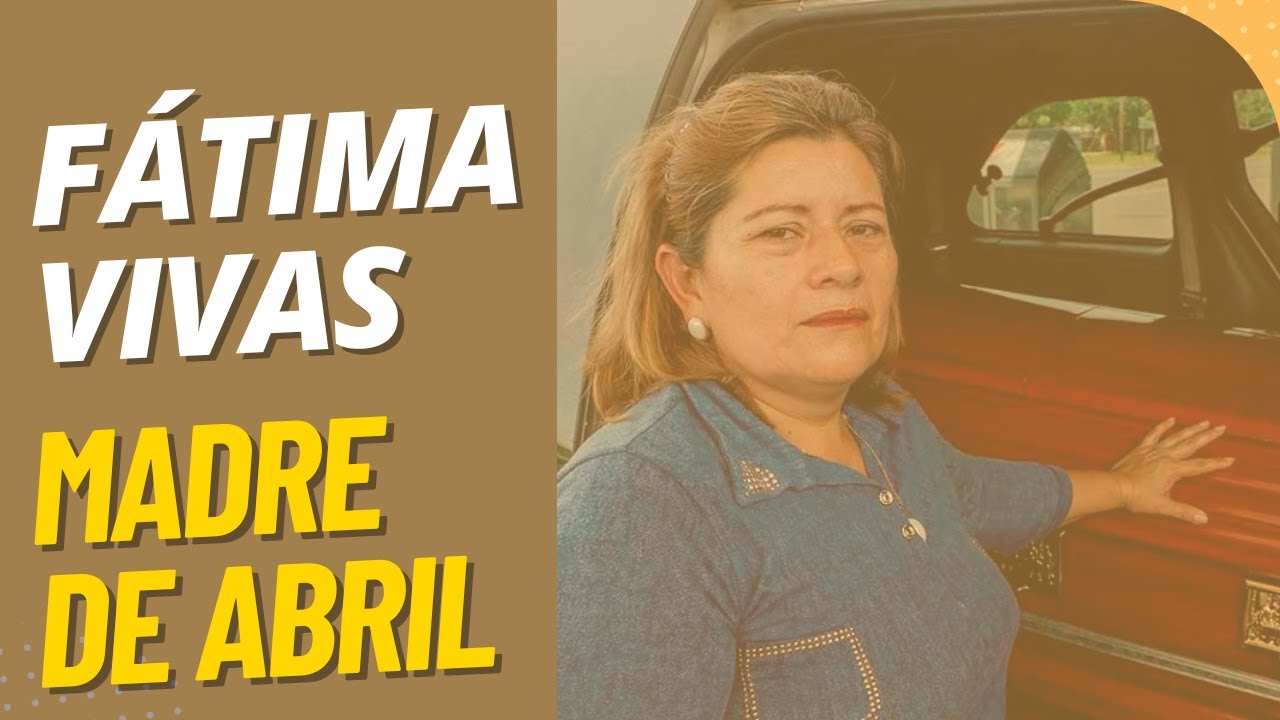 Fátima Vivas  -  Madre de abril