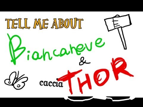 Tell Me About - Biancaneve e il cacciaTHOR!