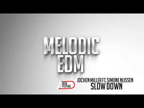 Jochen Miller Ft. Simone Nijssen - Slow Down (Original Mix)