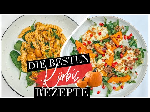DIE BESTEN KÜRBIS REZEPTE. Schnelle & gesunde Herbst Gerichte. Pasta & Salat. Die musst Du probieren