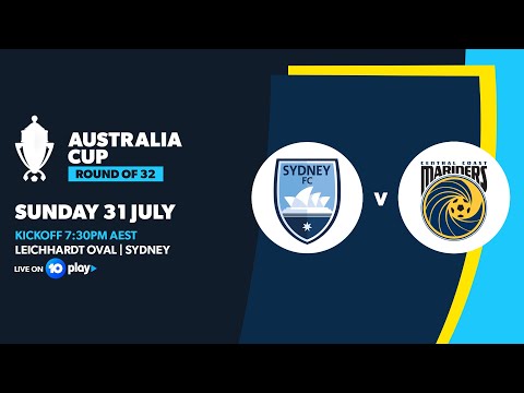 Sydney FC v Central Coast Mariners | Australia Cup Round of 32