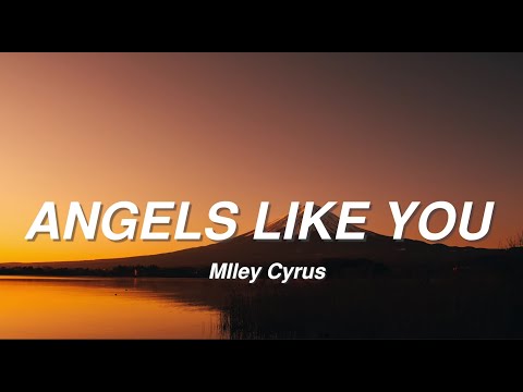 Miley Cyrus - Angels Like You (Lyrics)