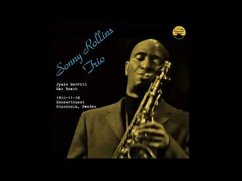 Sonny Rollins Trio - There Will Never Be Another You (1966-11-10, Konserthuset, Stockholm, Sweden)