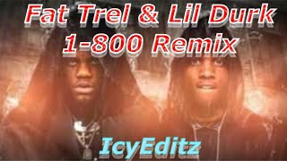 Fat Trel Ft. Lil Durk 1-800-REMIX