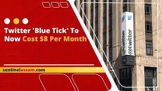 Twitter 'Blue Tick'To Now Cost $8 Per Month