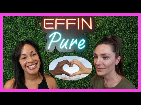 Interracial love throughout generations - *Feat Toi* - Effin Pure Podcast Ep. 34