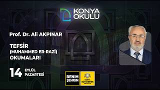 Prof. Dr. Ali AKPINAR | Tefsir (Muhammed er-Râzî) Okumaları | 14.09.2026