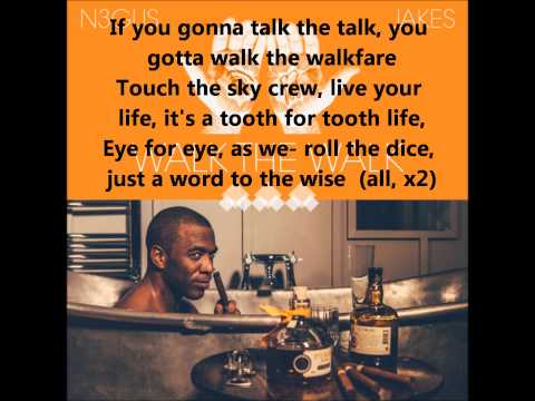 N3GUS Feat. Jakes - Walk the Walk LYRICS