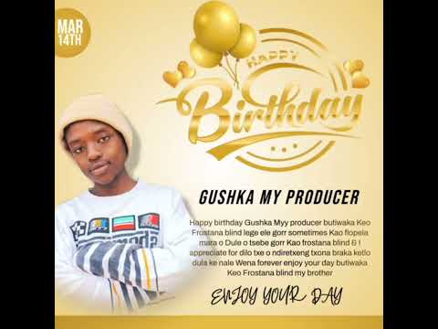 HAPPY BIRTHDAY GUSHKA MY PRODUCER (DEDICATION MIXTAPE)