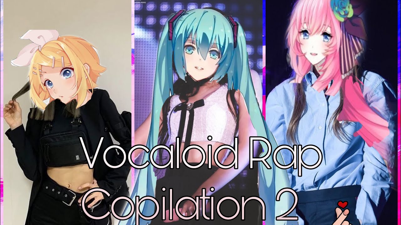 Vocaloid Rap Compilation 2