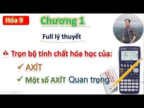 ✔ Hóa9| Học nhanh tính chất hóa học của AXÍT [Full lý thuyết cực hay]