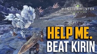 Monster Hunter World : How to Beat Kirin (Horse Boss)