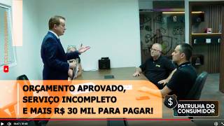 🚨 ORÇAMENTO APROVADO, SERVIÇO INCOMPLETO E MAIS R$ 30 MIL PARA PAGAR! 🚨