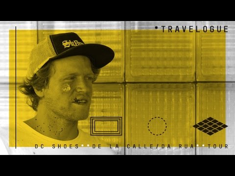 TRAVELOGUE - DC Shoes - De La Calle/Da Rua Tour - Part 2