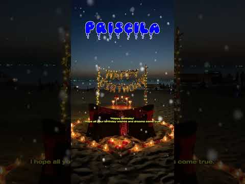 Happy Birthday PRISCILA   Happy Birthday Song   Birthday Wishes   Birthday Party