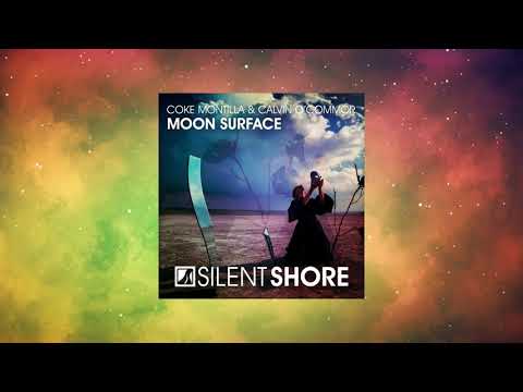 Coke Montilla & Calvin O'Commor - Moon Surface (Original Mix) [SILENT SHORE RECORDS]