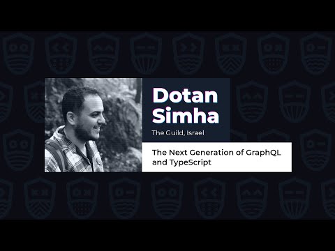 The Next Generation of GraphQL and TypeScript - Dotan Simha