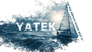 YATEK – Avrupa’nın En Büyük Yat Üretim Üssü | Ege’den Dünyaya Uzanan Mavi İz 