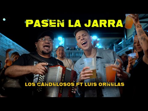 LUIS ORNELAS FT LOS CANDELOSOS DE LA CUMBIA (PASEN LA JARRA)