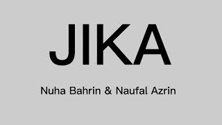 Download lagu Lirik lagu cover Jika - Nuha Bahrin &Naufal Azrin mp3