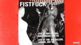 Fistfuck - Live at the Air Gallery London January 1982