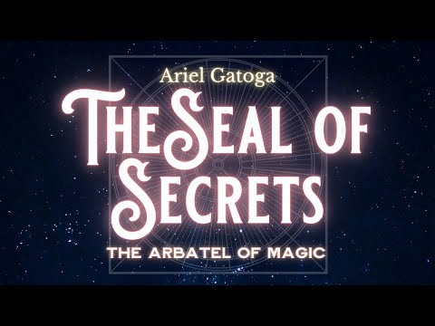 The Arbatel Of Magic Course: The Seal of Secrets