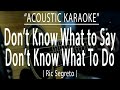 Don T Know What To Say Don T Know What To Do Ric Segreto Acoustic Karaoke