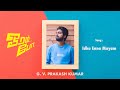Oram Po Idhu Enna Mayam Tamil Audio Song G V Prakash Kumar