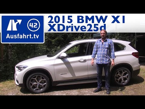 2015 BMW X1 xDrive25d (F48) - Kaufberatung, Test, Review