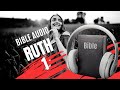 RUTH 1 | LA BIBLE AUDIO avec textes