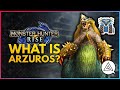 Monster Hunter Rise | What is ARZUROS?