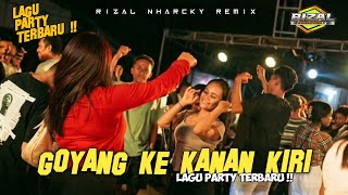 Download lagu GOYANG SENTAK KE KANAN KE KIRI 🌴 RIZAL NHARCKY 2026 mp3 Download lagu GOYANG SENTAK KE KANAN KE KIRI 🌴 RIZAL NHARCKY 2026 mp3