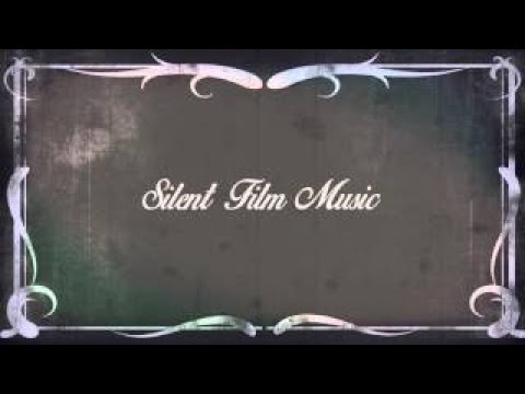 Silent Film Music Collection: Old Music & Western Saloon Music