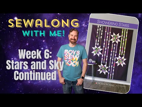 Showering Stars Sewalong Week 6: Stars and SkyContinued