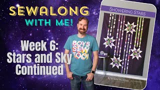 Showering Stars Sewalong Week 6: Stars and SkyContinued