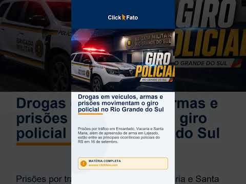 Drogas em veículos, armas e prisões movimentam o giro policial no Rio Grande do Sul