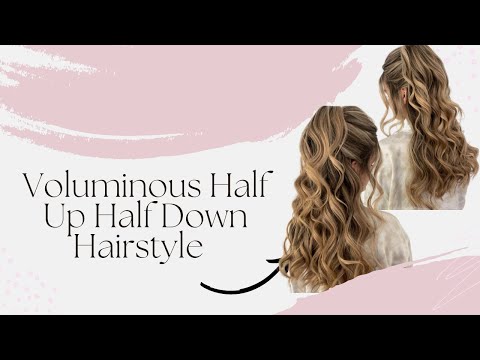 Voluminous Half Up Half Down Hairstyle/ Bridal...