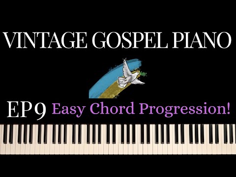 EP 9 – A Simple Gospel Chord Progression!