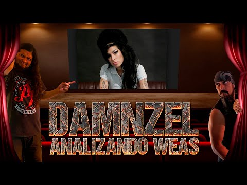 DAMNZEL Analizando Weas / Amy Winehouse - Back To Black