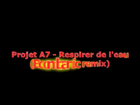 Projet A7 - Respirer de l'eau (Boombanic remix)