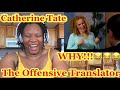 American Reacts to Catherine Tate - The Offensive Translator :: why!!! 😂😂😂😂