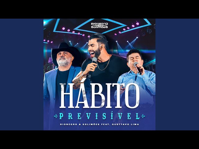 Download Hábito Previsível (Feat. Gusttavo Lima) - Rionegro e Solimões