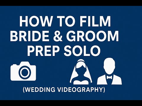 How to Film Bride & Groom Prep Solo (wedding videography)