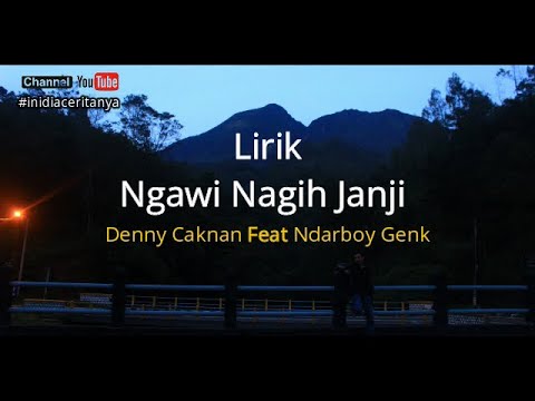 Ngawi Nagih Janji - Denny Caknan X Ndarboy Genk (UNOFFICIAL VIDEO LIRIK)