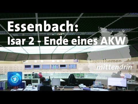 Essenbach: Isar 2 - Ende eines AKW | tagesthemen mittendrin