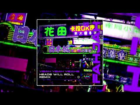 Yeah Yeah Yeahs - Heads Will Roll (Fahjah Remix)